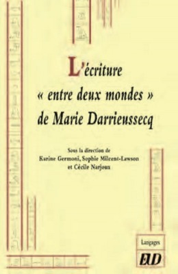 Picture of L'écriture "entre deux mondes" de Marie Darrieussecq