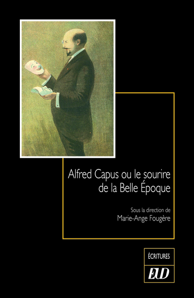 Picture of Alfred Capus ou le sourire de la Belle Époque