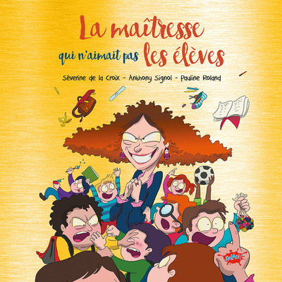 Picture of La maitresse qui n'aimait pas les élèves - Collector