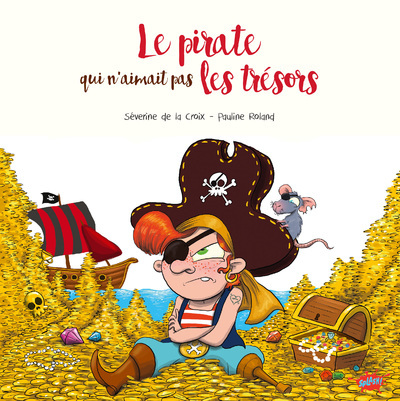 Picture of Le pirate qui n'aimait pas les trésors