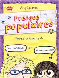 Picture of Presque populaires - tome 1 Journal à 4 mains de Léa Goldblatt et Julie Graham-Chang