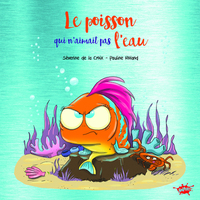 Image de Le poisson qui n'aimait pas l'eau - Collector