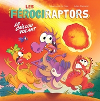 Image de Les Férociraptors - Le caillou volant - Tome 5