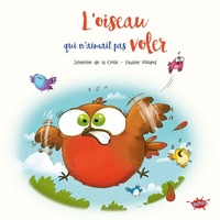Picture of L'oiseau qui n'aimait pas voler