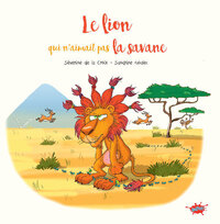 Image de Le lion qui n'aimait pas la savane
