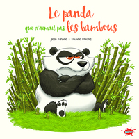 Picture of Le panda qui n'aimait pas les bambous