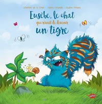 Picture of Eusèbe, le chat qui rêvait de devenir un tigre