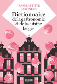 Image de Dictionnaire de la gastronomie et de la cuisine belges