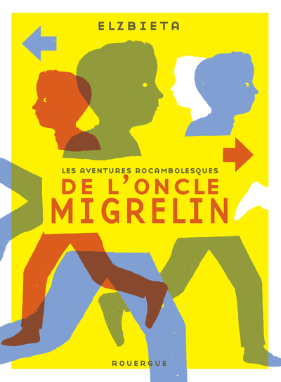 Image de Les aventures rocambolesques de l'oncle Migrelin