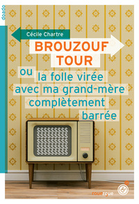 Picture of Brouzouf tour ou la folle virée avec ma grand-mère complètement barrée