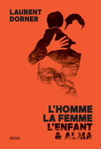 Picture of L'homme, la femme, l'enfant et Alma