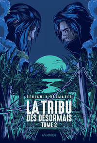 Picture of La tribu des Désormais (tome 2)