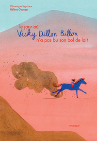 Picture of Le Jour où Vicky Dillon Billon n'a pas bu son bol de lait