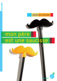 Image de Mon père est une saucisse