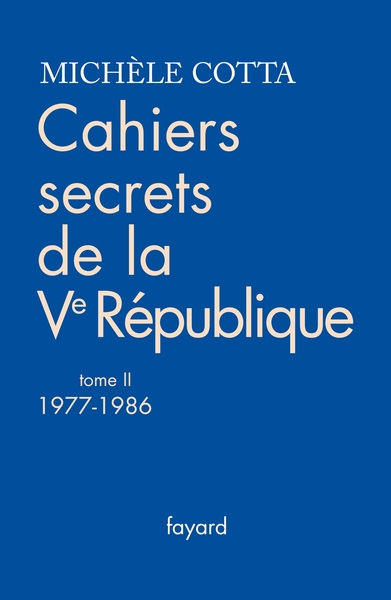 Image de Cahiers secrets de la Ve République, tome 2 (1977-1988)