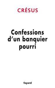 Picture of Confessions d'un banquier pourri