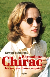 Image de Bernadette Chirac, les secrets d'une conquête