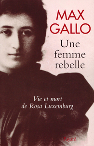 Image de Une femme rebelle - Vie et mort de Rosa Luxembourg