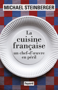 Image de La cuisine française, un chef-d'oeuvre en péril