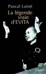 Picture of La légende vraie d'EVITA
