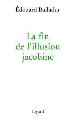 Picture of La fin de l'illusion jacobine