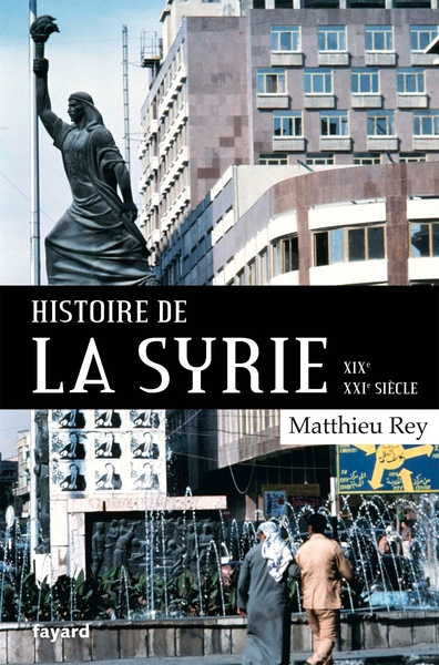 Image de Histoire de la Syrie : XIXe-XXIe siècle