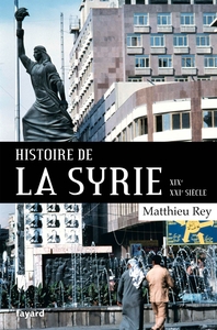 Image de Histoire de la Syrie  XIX-XXIe siècle