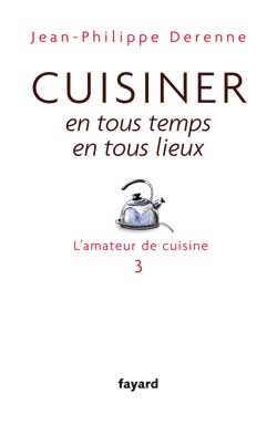 Image de Cuisiner en tous temps, en tous lieux