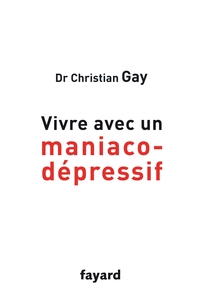 Image de Vivre avec un maniaco-dépressif