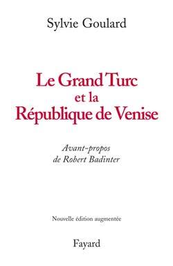 Picture of Le Grand Turc et la République de Venise - Nouvelle édition