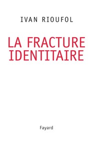Picture of La fracture identitaire