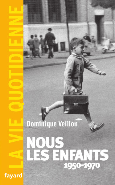 Image de Nous les enfants 1950-1970.La Vie Quotidienne