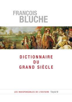 Image de Dictionnaire du Grand Siècle 1589-1715
