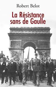 Image de La Résistance sans de Gaulle