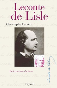 Image de Leconte de Lisle ou la Passion du beau