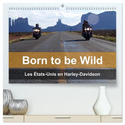 Image de Born to be wild - Les États-Unis en Harley-Davidson (Calendrier mural haut de gamme 2027 DIN A2 vertical), CALVENDO calendrier mensuel