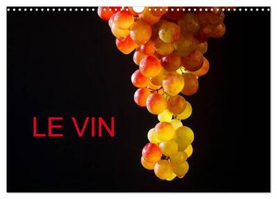 Image de LE VIN (Calendrier mural 2027 DIN A3 vertical), CALVENDO calendrier mensuel