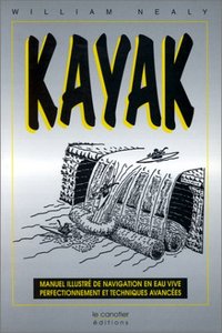 Image de Kayak - manuel illustré de navigation en eau vive, perfectionnement et techniques avancées