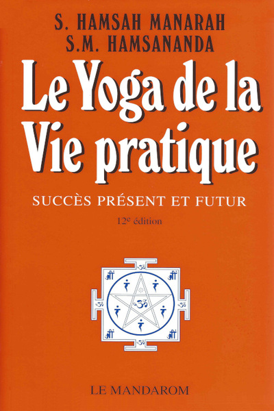 Image de Le Yoga de la Vie Pratique. Succès présent et futur