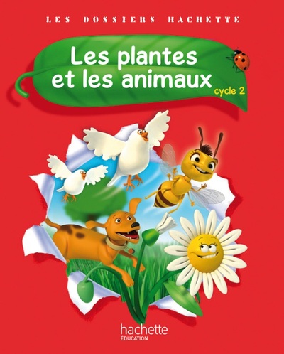 Picture of Les Dossiers Hachette Sciences Cycle 2 - Les plantes et les animaux - Livre élève - Ed. 2012