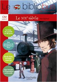 Image de Le Bibliobus N° 28 CM - Le XIXe siècle - Livre élève - Ed.2009