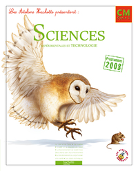 Image de Les Ateliers Hachette Sciences expérimentales et Technologie CM - Livre de l'élève - Ed.2011