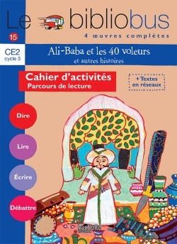 Image de Le Bibliobus n° 15 CE2 - Ali Baba et les 40 voleurs - Cahier d'activités - Ed.2006