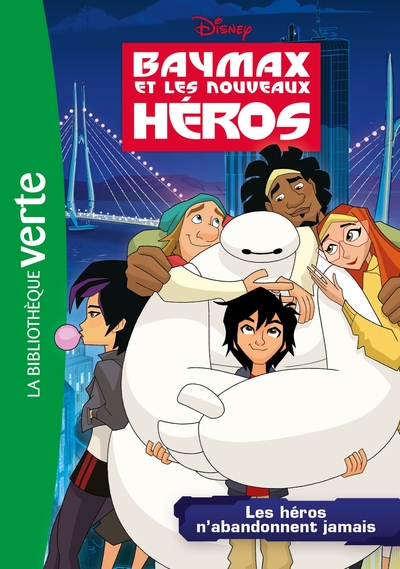 Image de Baymax et les nouveaux héros 02 - Les héros n'abandonnent jamais