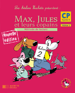 Image de Les Ateliers Hachette Max, Jules et leurs copains CP - Fichier de l'élève 2 - Ed.2006