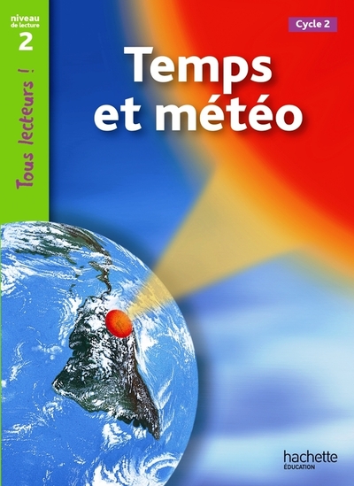Image de Temps et météo Niveau 2 - Tous lecteurs ! - Ed.2011