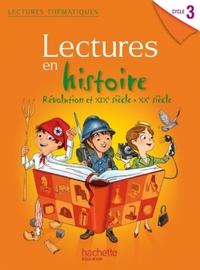 Image de Lectures thematiques Cycle 3 - Histoire XIXe-XXe siècles - Elève - Ed. 2014