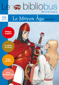 Image de Le Bibliobus N° 18 CM - Le Moyen Age - Livre de l'élève - Ed.2006