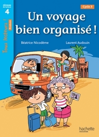 Picture of Un voyage bien organisé ! Niveau 4 - Tous lecteurs ! Romans - Livre élève - Ed. 2014