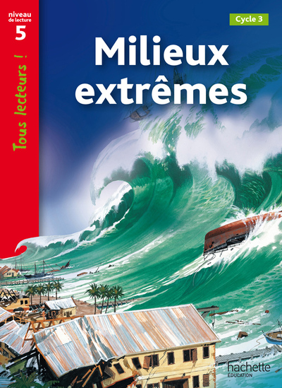 Image de Milieux extrêmes Niveau 5 - Tous lecteurs ! - Ed.2010